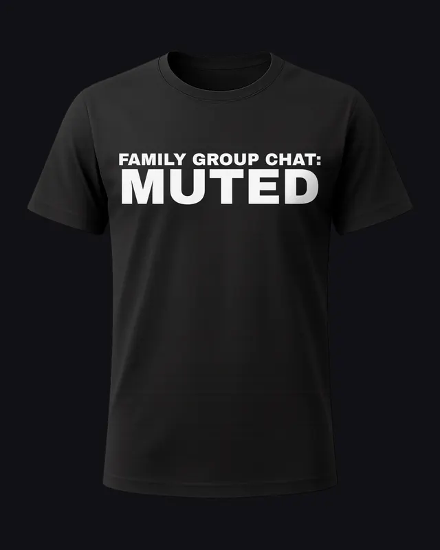 Family group chat: muted - unisex tee