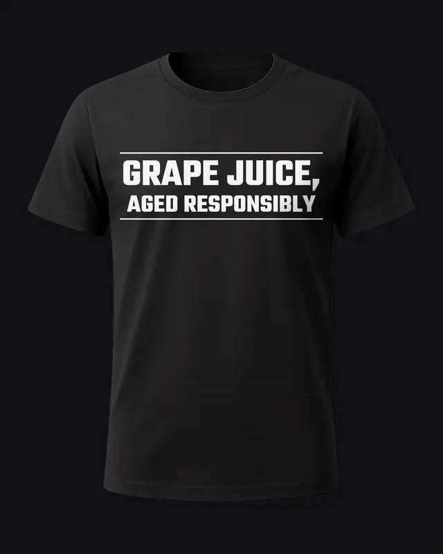Grape juice, aged responsibly - unisex tee