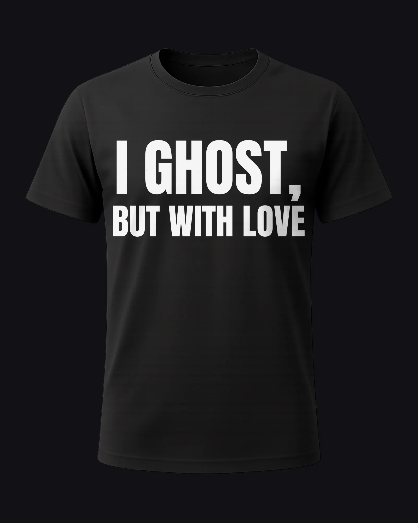 I ghost, but with love on a black tee