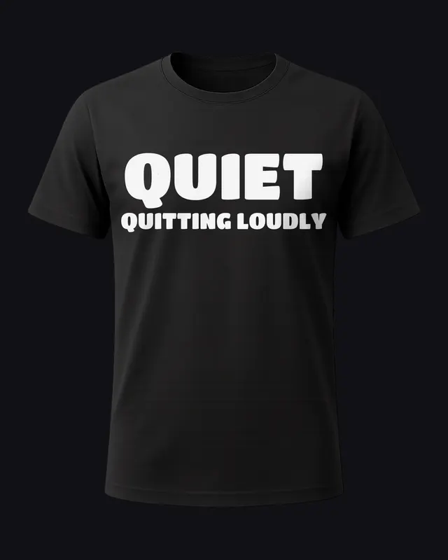 Quiet quitting loudly - unisex tee