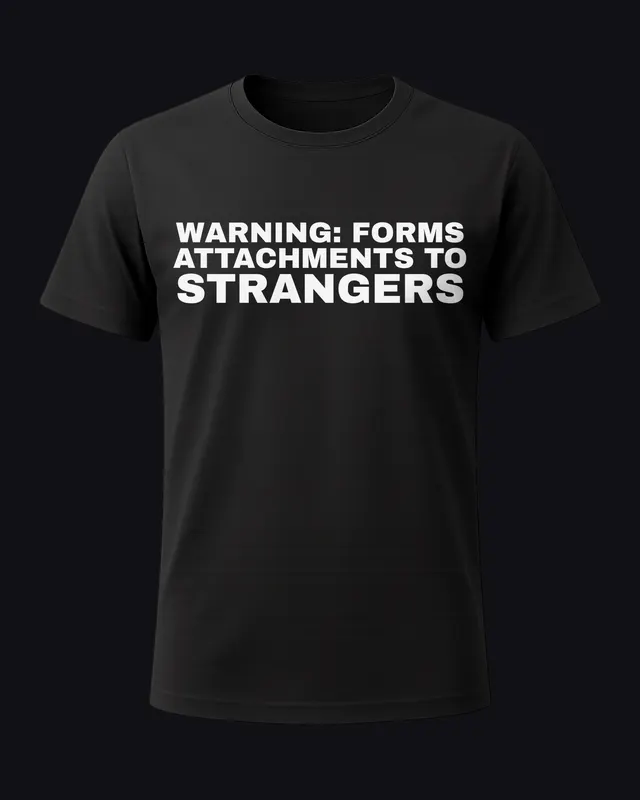 Warning: forms attachments to strangers - unisex tee